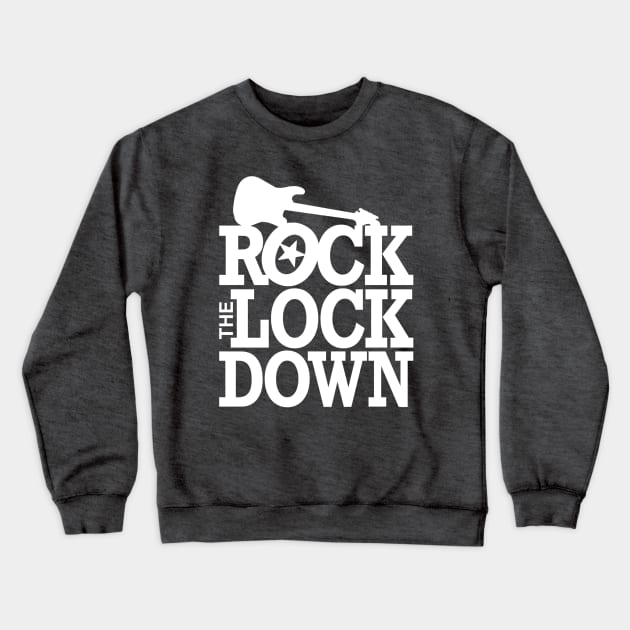 Rock The Lockdown Crewneck Sweatshirt by Yule